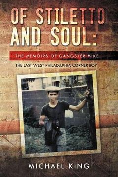 portada of stiletto and soul: the memoirs of gangster mike the last west philadelphia corner boy (en Inglés)