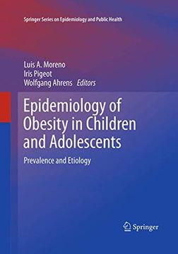 portada Epidemiology of Obesity in Children and Adolescents: Prevalence and Etiology (Springer Series on Epidemiology and Public Health, 2) (in English)
