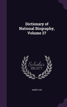 portada Dictionary of National Biography, Volume 27