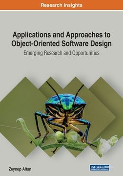 portada Applications and Approaches to Object-Oriented Software Design: Emerging Research and Opportunities (en Inglés)