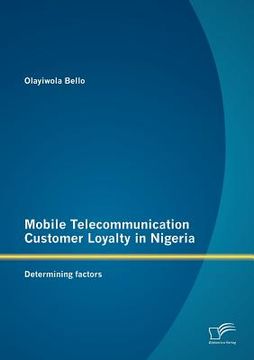 portada mobile telecommunication customer loyalty in nigeria: determining factors (en Inglés)