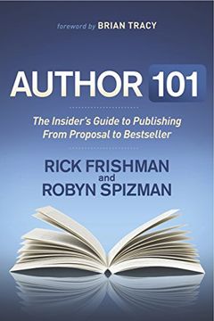 portada Author 101: The Insider's Guide to Publishing From Proposal to Bestseller (en Inglés)