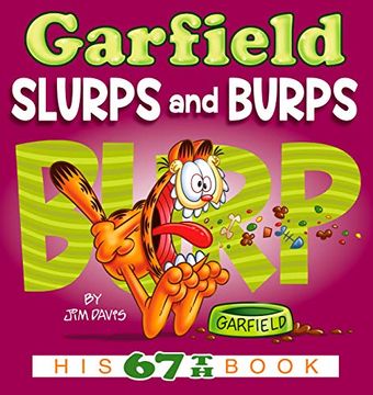 portada Garfield Slurps and Burps: His 67Th Book (en Inglés)