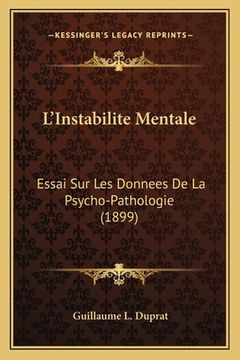 portada L'Instabilite Mentale: Essai Sur Les Donnees De La Psycho-Pathologie (1899) (in French)