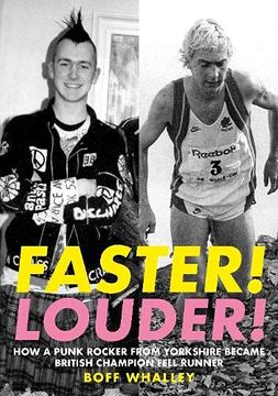 portada Faster! Louder! How a Punk Rocker From Yorkshire Became British Champion Fell Runner (en Inglés)