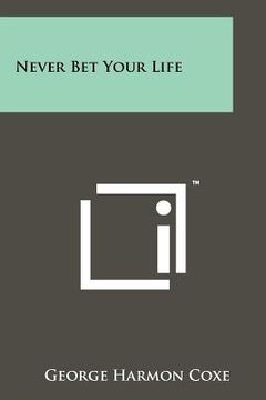 portada never bet your life (en Inglés)