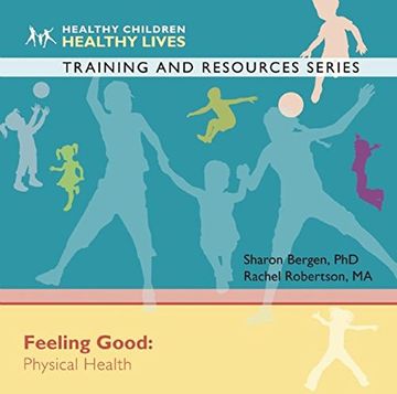 portada Feeling Good: Physical Health (Healthy Children, Healthy Lives Training and Resources) (en Inglés)
