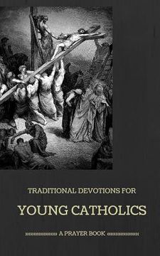 portada Traditional Devotions for Young Catholics: A Prayer Book (en Inglés)