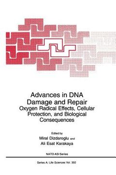 portada Advances in DNA Damage and Repair: Oxygen Radical Effects, Cellular Protection, and Biological Consequences (en Inglés)