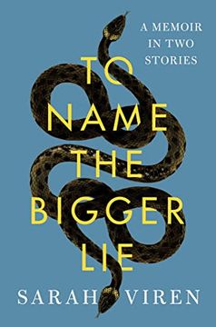 portada To Name the Bigger Lie: A Memoir in two Stories (en Inglés)