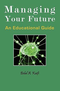 portada managing your future: an educational guide (en Inglés)