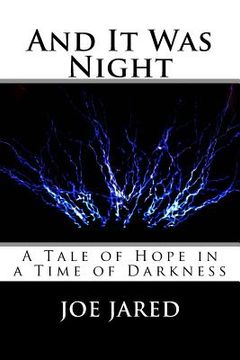portada And It Was Night: A Tale of Hope in a Time of Darkness (en Inglés)