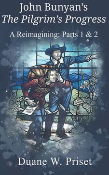 portada John Bunyan's The Pilgrim's Progress: A Reimagining: Parts 1 & 2 (en Inglés)