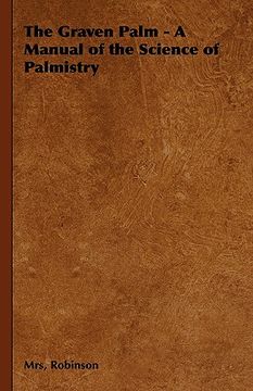 portada the graven palm - a manual of the science of palmistry (en Inglés)