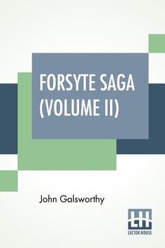 portada Forsyte Saga (Volume II): Indian Summer Of A Forsyte In Chancery (in English)