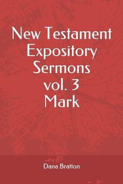 portada New Testament Expository Sermons Vol. 3 Mark (in English)