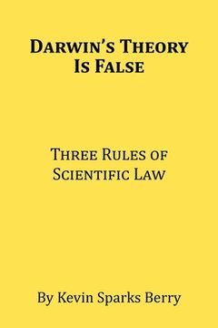 portada Darwin's Theory Is False: Three Rules of Scientific Law