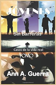 portada JOVENES: Sin Barreras Tomo I: Casos de la vida real: Volume 1 (JOVENES: Sin Barreras: Tomo I, Tomo II)