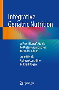 portada Integrative Geriatric Nutrition: A Practitioner's Guide to Dietary Approaches for Older Adults (en Inglés)