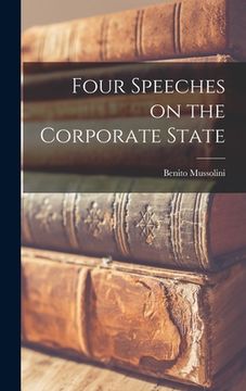 portada Four Speeches on the Corporate State (en Inglés)