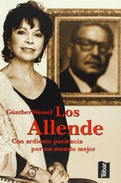 portada Los Allende: Con Ardiente Paciencia por un Mundo Mejor