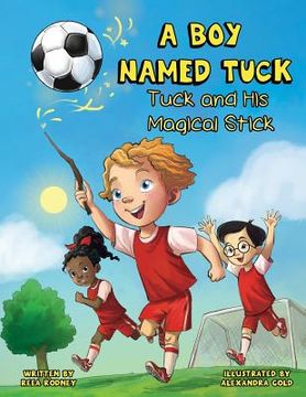 portada A Boy Named Tuck: Tuck and His Magical Stick (en Inglés)