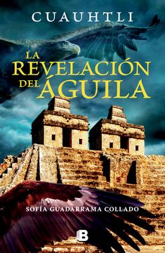 portada Cuauhtli, La Revelacion del Águila / Cuauhtli: The Eagle's Revelation