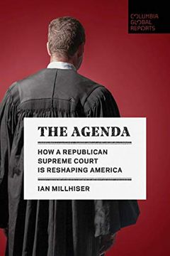 portada The Agenda: How a Republican Supreme Court is Reshaping America (en Inglés)