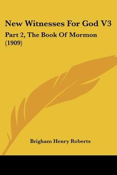portada new witnesses for god v3: part 2, the book of mormon (1909) (en Inglés)