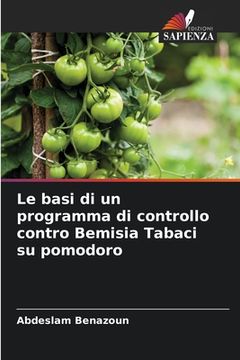portada Le basi di un programma di controllo contro Bemisia Tabaci su pomodoro (in Italian)