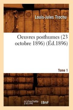 portada Oeuvres Posthumes. Tome 1: Le Siège de Paris (Éd.1896) (in French)
