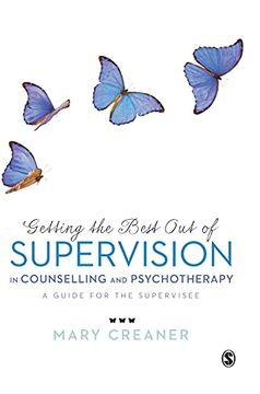 portada Getting the Best out of Supervision in Counselling & Psychotherapy: A Guide for the Supervisee (in English)