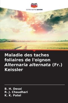 portada Maladie des taches foliaires de l'oignon Alternaria alternata (Fr.) Keissler (in French)