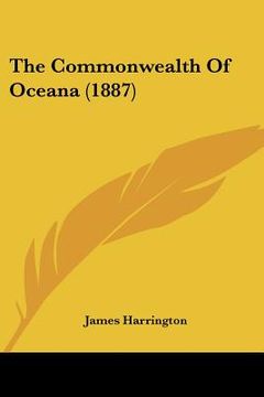portada the commonwealth of oceana (1887) (en Inglés)
