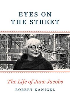 portada Eyes on the Street: The Life of Jane Jacobs (en Inglés)