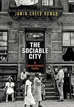 portada The Sociable City: An American Intellectual Tradition (The Arts and Intellectual Life in Modern America) (in English)