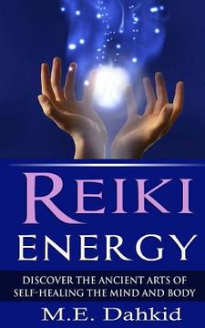 portada Reiki Energy: Discover the Ancient Arts of Self-Healing the Mind and Body
