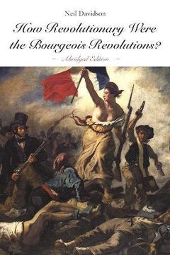 portada How Revolutionary Were the Bourgeois Revolutions? (en Inglés)