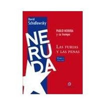 portada Neruda y su Tiempo: Las Furias y las Penas
