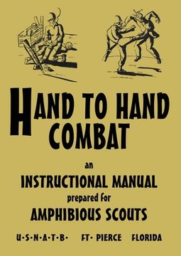 portada Hand to Hand Combat: An Instructional Manual Prepared For Amphibious Scouts 1945 (in English)