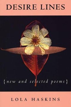 portada Desire Lines: New and Selected Poems (American Poets Continuum) (en Inglés)