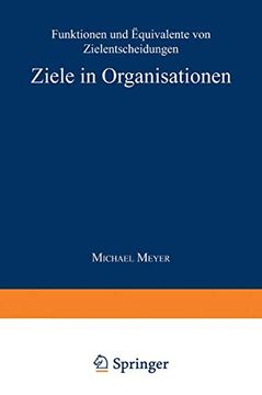 portada Ziele in Organisationen: Funktionen und Äquivalente von Zielentscheidungen (en Alemán)