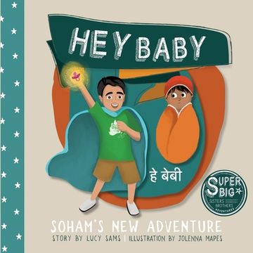 portada Hey Baby - Soham's New Adventure: Soham Super Big Brother Series - 1 (en Inglés)