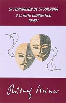 portada La Formación de la Palabra y el Arte de Dramático. Tomo i (in Spanish)