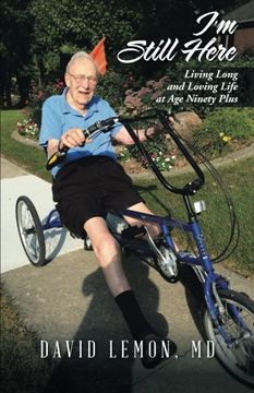 portada I'm Still Here: Living Long and Loving Life at age Ninety Plus (en Inglés)