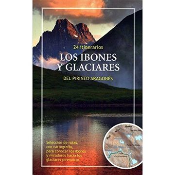 portada Los Ibones y Glaciares del Pirineo Aragones. 24 Itinerarios