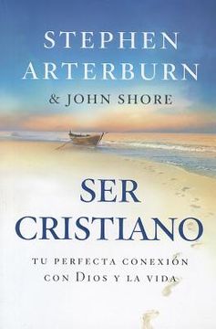 portada ser cristiano: tu perfecta conexion con dios y la vida (en Inglés)