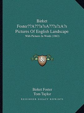 portada birket fostera acentsacentsa a-acentsa acentss pictures of english landscape: with pictures in words (1863) (en Inglés)