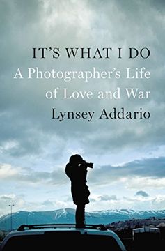 portada It's What i do: A Photographer's Life of Love and war (in English)