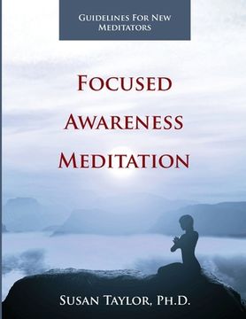 portada Focused Awareness Meditation: Guidelines for New Meditators